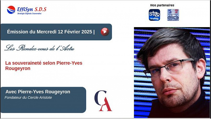 Les Rendez-vous de l'Actu - Retour sur la Souveraineté par Pierre-Yves Rougeyron fondateur du Cercle Aristote